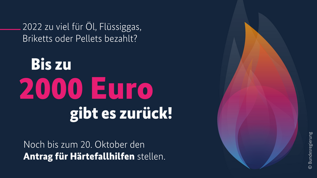 2022 zu viel für Öl, Flüssiggas, Briketts oder Pellets bezahlt?

Bis zu 2000 Euro gibt es zurück! 

Noch bis zum 20. Oktober den Antrag für Härtefallhilfen stellen. 
