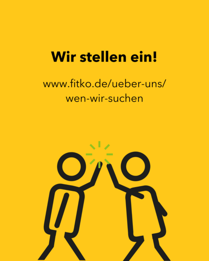 Gelber Hintergrund, oben schwarze Schrift in fett: "Wir stellen ein!", darunter im regulären Font der Link: "www.fitko.de/ueber-uns/wen-wir-suchen". Unten: Zwei Icon-Figuren in schwarz, die einander ein High Five geben.