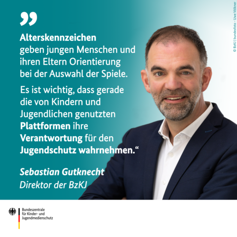 Profilbild von Sebastian Gutknecht, Direktor der BzKJ, mit folgendem Zitat: "Alterskennzeichen geben jungen Menschen und ihren Eltern Orientierung bei der Auswahl der Spiele. Es ist wichtig, dass gerade die von Kindern und Jugendlichen genutzten Plattformen ihre Verantwortung wahrnehmen."