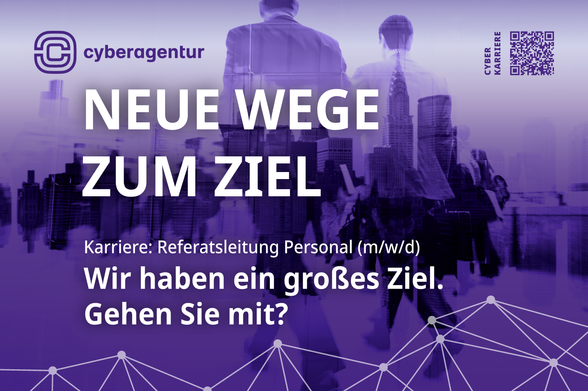 Das Bild zeigt eine futuristisch anmutende Montage mit einem violett eingefärbten Hintergrund. Im Vordergrund sind mehrere Silhouetten von Menschen zu sehen, die sich dynamisch in eine Richtung bewegen, als ob sie gemeinsam ein Ziel verfolgen. Ihre Silhouetten sind teils transparent und mit einer Stadtskyline im Hintergrund überlagert, was den Eindruck von Vernetzung und Fortschritt vermittelt.

Oben links befindet sich das Logo der Cyberagentur. Der zentrale Text in großen, weißen Buchstaben lautet: „NEUE WEGE ZUM ZIEL“. Darunter steht in kleinerer Schrift: „Karriere: Referatsleitung Personal (m/w/d)“. Eine weitere Textzeile hebt in weißer Schrift hervor: „Wir haben ein großes Ziel. Gehen Sie mit?“.

Oben rechts ist ein QR-Code zu sehen, der mit „CYBER KARRIERE“ beschriftet ist. Der untere Bereich des Bildes zeigt ein grafisches Netzwerk aus Linien und Knotenpunkten, das für Digitalisierung und Vernetzung steht.

Montage: freepik/Cyberagentur.